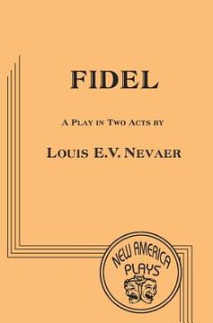 portada Fidel: A Play in Two Acts (en Inglés)