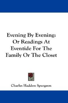 portada evening by evening: or readings at eventide for the family or the closet