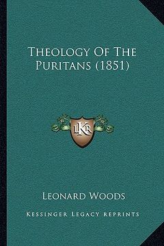 portada theology of the puritans (1851) (en Inglés)