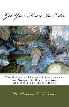portada Get Your House In Order: The Basics of Financial Management for Nonprofits and Religious Organizations (en Inglés)