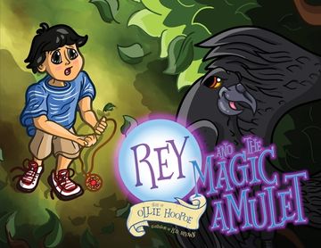 portada Rey and the Magic Amulet (en Inglés)