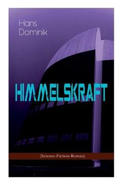 portada Himmelskraft (Science-Fiction-Roman): Ein Kampf um Energie (in English)