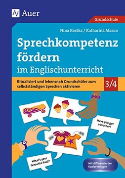 portada Sprechkompetenz Fördern im Englischunterricht: Ritualisiert und Lebensnah Grundschüler zum Selbstständigen Sprechen Aktivieren (3. Und 4. Klasse) (in German)