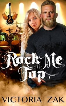 portada Rock Me to the Top: A Gracefall Rock Star Romance (en Inglés)