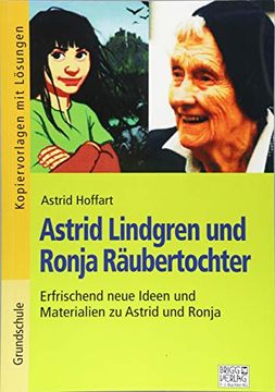 portada Astrid Lindgren und Ronja Räubertochter: Erfrischende Neue Ideen und Materialien zu Astrid und Ronja (en Alemán)