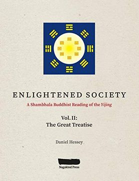 portada Enlightened Society a Shambhala Buddhist Reading of the Yijing: Volume ii, the Great Treatise (2) (in English)