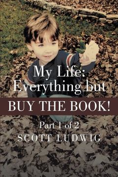 portada My Life: Everything but Buy the Book!: Part 1 of 2