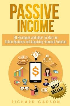 portada Passive Income: 30 Strategies and Ideas To Start an Online Business and Acquiring Financial Freedom