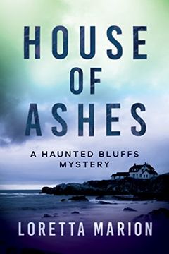 portada House of Ashes: A Haunted Bluffs Mystery 