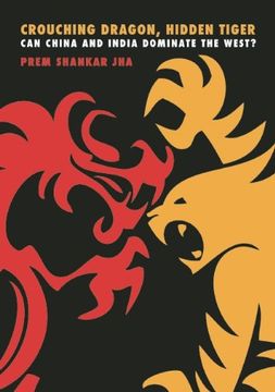 portada Crouching Dragon, Hidden Tiger: Can China and India Dominate the West? (en Inglés)