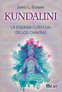 portada Kundalini: La Energía Curativa de los Chakras (in Spanish)