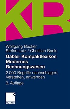 portada Gabler Kompaktlexikon Modernes Rechnungswesen: 2. 000 Begriffe Nachschlagen, Verstehen, Anwenden (en Alemán)