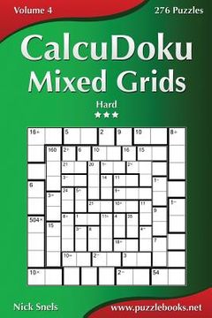 portada CalcuDoku Mixed Grids - Hard - Volume 4 - 276 Puzzles (en Inglés)