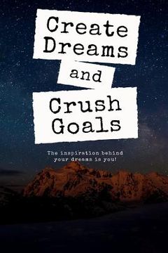 portada Create Dreams and Crush Goals (en Inglés)