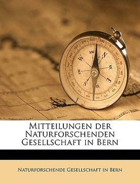 portada Mitteilungen Der Naturforschenden Gesellschaft in Bern Volume Nr.331-359 (1855) (en Alemán)