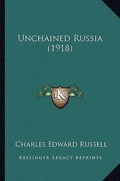 portada unchained russia (1918) (in English)