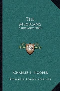 portada the mexicans: a romance (1883) (in English)