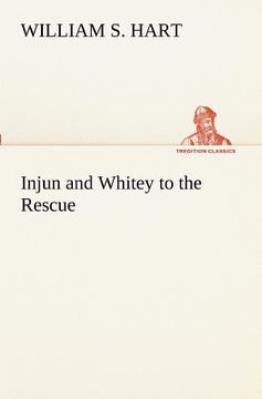portada injun and whitey to the rescue (en Inglés)