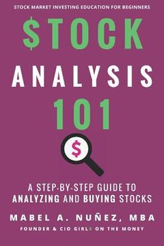 portada Stock Analysis 101: A Step by Step Guide to Analyzing and Buying Stocks (in English)
