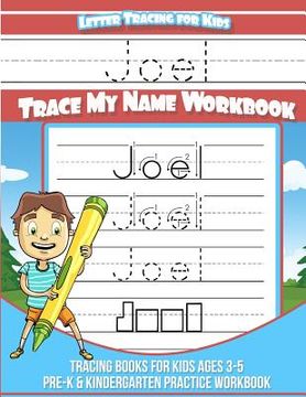 portada Joel Letter Tracing for Kids Trace my Name Workbook: Tracing Books for Kids ages 3 - 5 Pre-K & Kindergarten Practice Workbook (en Inglés)