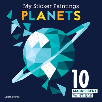 portada My Sticker Paintings: Planets: 10 Magnificent Paintings (Happy fox Books) Paint by Sticker for Kids 6-10 - the Solar System From the sun to Neptune, With 30-90 Removable, Reusable Stickers per Design (in English)