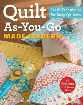 portada Quilt As-You-Go Made Modern: Fresh Techniques for Busy Quilters (en Inglés)