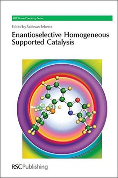 portada Enantioselective Homogeneous Supported Catalysis (en Inglés)