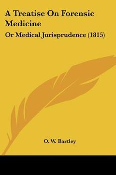 portada a treatise on forensic medicine: or medical jurisprudence (1815) (en Inglés)