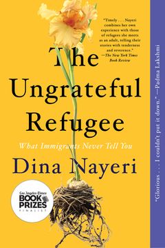 portada The Ungrateful Refugee: What Immigrants Never Tell you (in English)