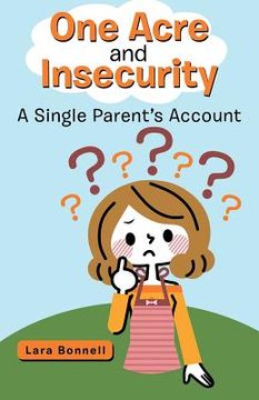 portada One Acre and Insecurity: A Single Parent's Account (en Inglés)