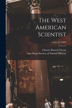 portada The West American Scientist; v.6: no.42 (1889) (in English)