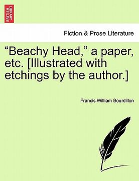 portada "beachy head," a paper, etc. [illustrated with etchings by the author.] (en Inglés)
