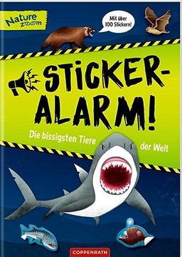 portada Sticker-Alarm: Die Bissigsten Tiere der Welt mit Über 100 Stickern (Nature Zoom) (en Alemán)