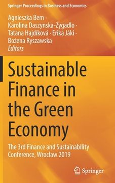 portada Sustainable Finance in the Green Economy: The 3rd Finance and Sustainability Conference, Wroclaw 2019 (en Inglés)
