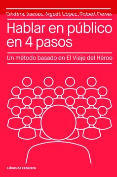 portada Hablar en Público en 4 Pasos: Un Método Basado en el Viaje del Héroe (Temáticos) (in Spanish)