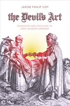 portada The Devil'S Art: Divination and Discipline in Early Modern Germany (Studies in Early Modern German History) (en Inglés)