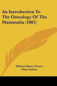portada an introduction to the osteology of the mammalia (1885) (in English)