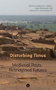 portada Disturbing Times: Medieval Pasts, Reimagined Futures (en Inglés)
