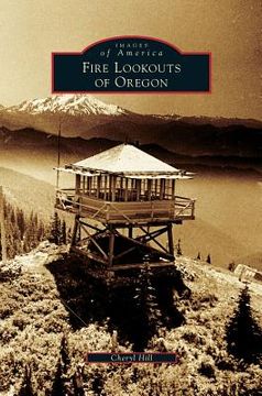 portada Fire Lookouts of Oregon (in English)