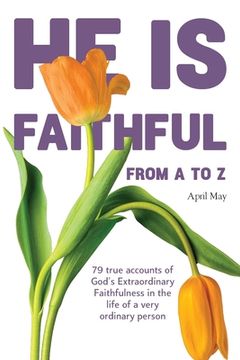 portada He is Faithful from A to Z (in English)