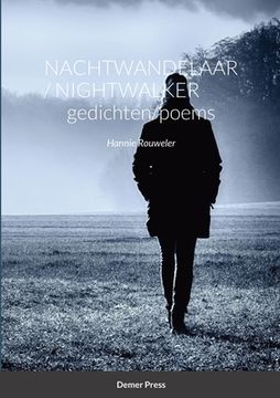 portada Nachtwandelaar / Nightwalker GEDICHTEN/POEMS: Hannie Rouweler Demer Press (en Inglés)