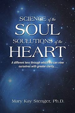 portada Science of the Soul: Soulutions of the Heart (en Inglés)