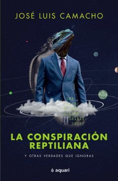 portada La Conspiración Reptiliana Y Otras Verdades Que Ignoras