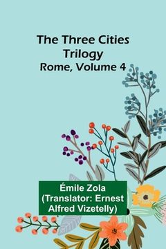 portada The Three Cities Trilogy: Rome, Volume 4