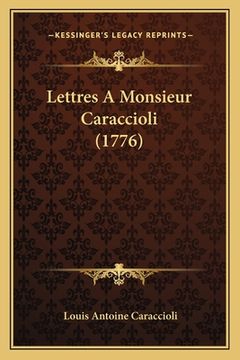 portada Lettres A Monsieur Caraccioli (1776) (en Francés)