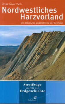 portada Nordwestliches Harzvorland: Die Klassische Quadratmeile der Geologie (en Alemán)