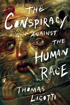 portada The Conspiracy Against the Human Race: A Contrivance of Horror (en Inglés)