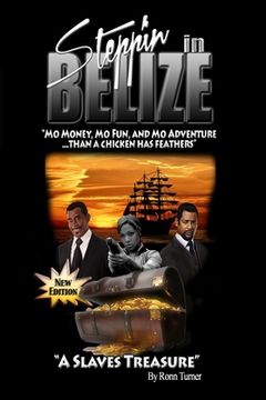 portada Stepp'in in Belize: A Slave's Treasure (en Inglés)