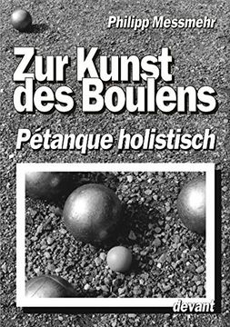 portada Die Kunst des Boulens - Pétanque holistisch (en Alemán)