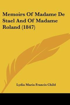 portada memoirs of madame de stael and of madame roland (1847) (in English)
